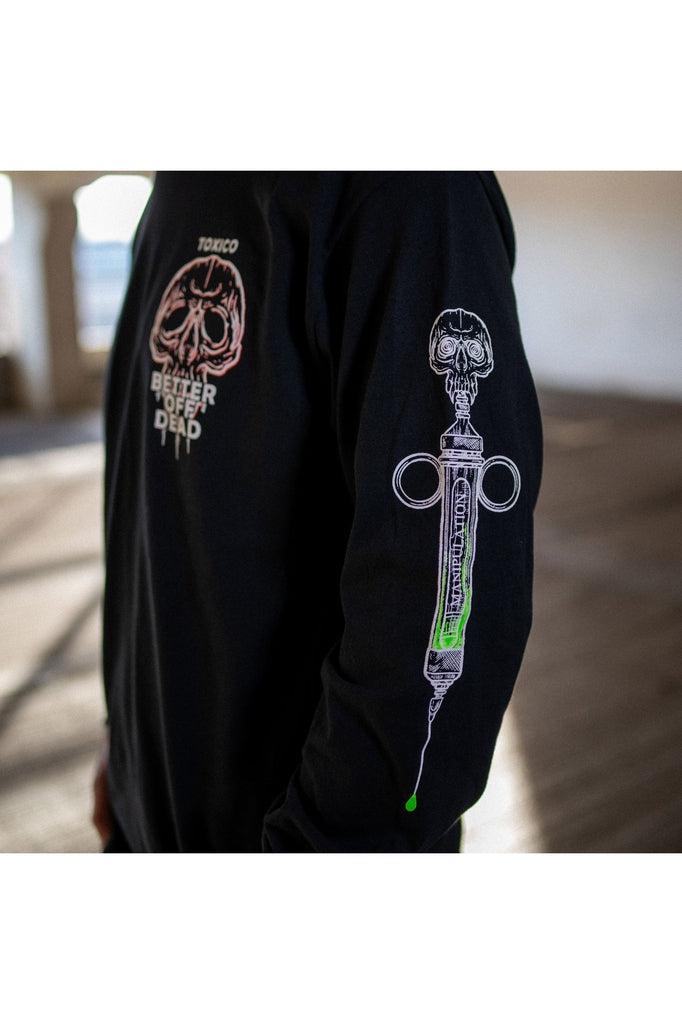 Better Off Dead Longsleeve Tee-Toxico-Dark Fashion Clothing